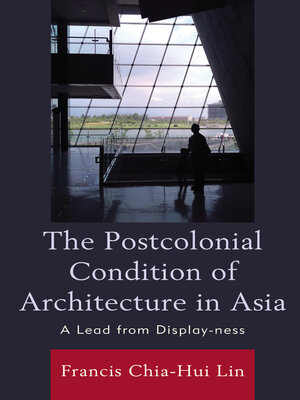 cover image of The Postcolonial Condition of Architecture in Asia